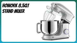 REVIEW (2025): HOWORK 8.5QT Stand Mixer. Features
