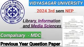 Vidyasagar University 3rd Sem NEP MDC Library, Information & Media Sciences | Previous Year Question