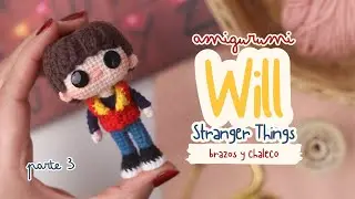 Will Amigurumi Crochet | Part 3: Arms and Vest (mini Stranger Things funko)