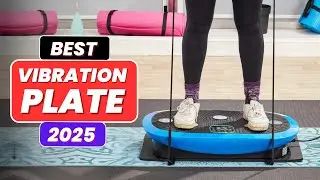 Top 5 Best Vibration Plates for Home Fitness | Ultimate Guide 2025