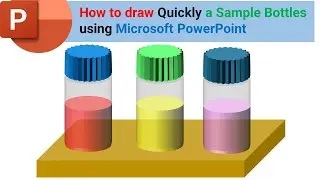How to draw Quickly a Sample Bottles or Sample Holder using Microsoft power point