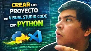 como CREAR un PROYECTO en VISUAL STUDIO CODE con PYTHON 🚀