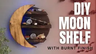 DIY Moon Shelf - With Burnt Finish and LEDs