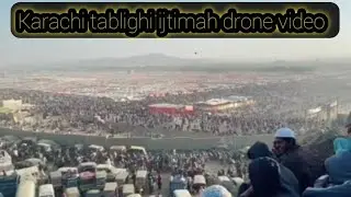 Karachi ijtema third day  2022 ||Karachi tablighi ijtima Mai drone vidio Karachi Pakistan