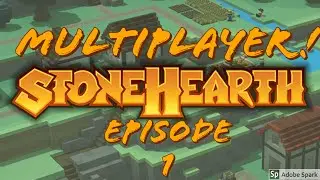 StoneHearth | Multiplayer | Let's Play | Episode 1 Mini-Series | with Brandon!
