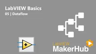 LabVIEW Basics - 05 | Dataflow