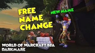 World of Warcraft BFA - WOW HOW TO CHANGE YOUR NAME FOR FREE.