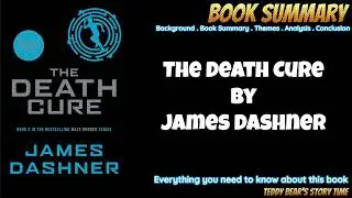 The Death Cure by James Dashner | Book Summary
