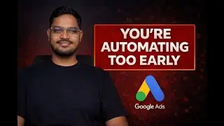 Before You Automate Google Ads, Watch This.