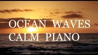 Memories by the Sea &ndash; Calm Piano Music with Ocean Waves for Sleep & Meditation