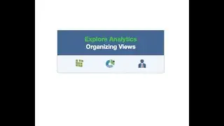 Organizing Explore Analytics Views