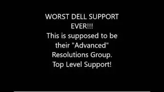 Worst Dell Support Call EVER
