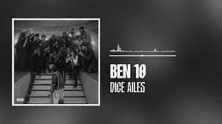 Dice Ailes - Ben 10 (Official Audio)