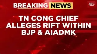 Breaking News: Congress Claims Rift In AIADMK-BJP Ties After EPS Skips Amit Shah Meet | India Today