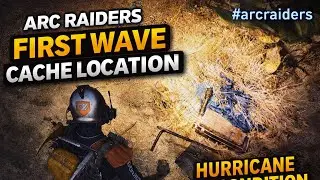 ARC RAIDERS FIRST WAVE CACHE LOCATION HURRICANE MAP CONDITION #arcraiders