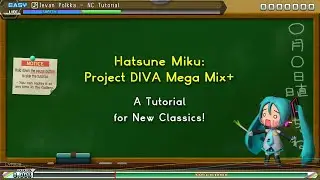 Project DIVA MM+ - New Classics Tutorial (WIP)