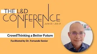 L&D Conference 2020 - CrowdThinking Project with Fernando Senior