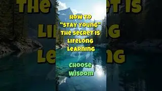 How to Stay Young &mdash; The Secret Is Lifelong Learning#positiveenergy  #motivational #quotes
