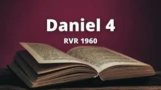 Daniel 4 - Reina Valera 1960 (Biblia en audio)
