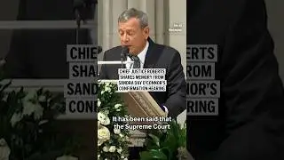 Chief Justice Roberts shares memory from Sandra Day O&rsquo;Connor&rsquo;s confirmation hearing