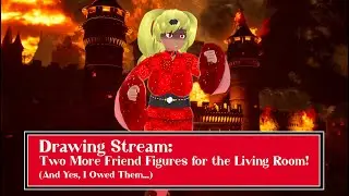 [Drawing Stream] Two More Friend Figures for The Living Room!