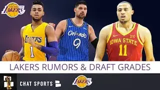 Los Angeles Lakers 2019 NBA Draft Grade + Free Agency Rumors On Nikola Vucevic & D&rsquo;Angelo Russell