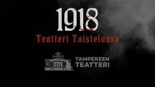 1918 Teatteri taistelussa teaser