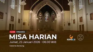 MISA HARIAN | Jumat, 23 Januari 2026 - 06.00 WIB | Gereja Katedral St. Petrus Bandung