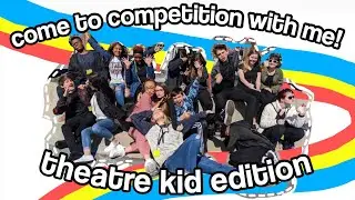 weekend in the life of a theatre kid I theatre competition vlog I Kristian Arnell