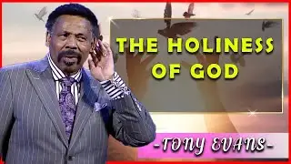 Tony Evans Sermons [March 3, 2020] | The Holiness of God