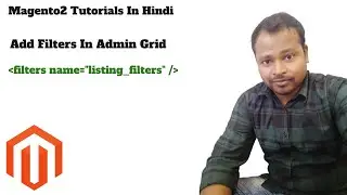 Add Filters In Admin Grid In Magento2 | Admin Grid | Filters In Admin Grid