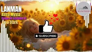Astro Mysta &ndash; Cosmic Mystic Fusion 9 &ndash; V1 | Melodic Techno &bull; Synthwave &bull; Vibes (LANMAN &bull; Bytemounts)