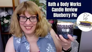 Bath & Body Works Candle Review - Blueberry Pie
