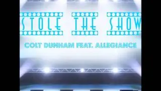 Colt Dunham feat. Allegiance - Stole The Show (prod. by Downtown Music)