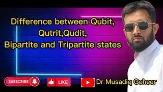 Difference between Qubit, Qutrit, Qudits ,Bipartite and Tripartite states