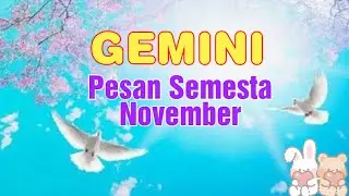 Zodiak Gemini 💌 Pesan Semesta Untukmu // November 2025