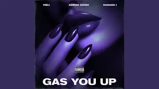 GAS YOU UP