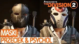 The Division 2 Jak zdobyć maski łowcy Przeciek oraz Psychol (Drip & Psycho Hunter Masks) / poradnik