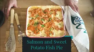 Salmon and Sweet Potato Fish Pie Recipe