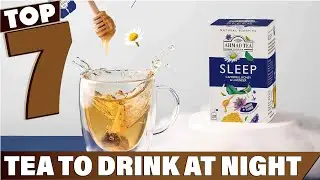 Top 7 Teas for a Better Night&rsquo;s Sleep &ndash; Find Your Favorite!