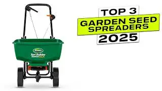 Top 3 BEST Garden Seed Spreader 2025