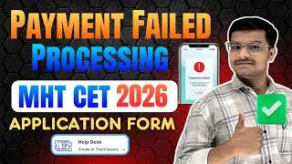Payment Failed / Payment Processing Problem In MHT CET Application Form | How To Raise Ticket