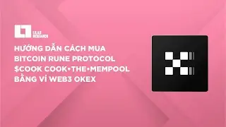 HƯỚNG DẪN C&Aacute;CH MUA BITCOIN RUNE PROTOCOL $COOK COOK&bull;THE&bull;MEMPOOL BẰNG V&Iacute; WEB3 OKEX