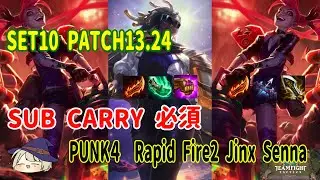 【TFT】 SET10 PATCH13.24 PUNK4 Jinx Senna Carry