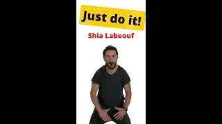 Shia labeouf - Just do it! Motivational #shorts