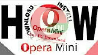 How to Download & Install Opera Mini in PC Windows 7/8.1/10/f series technical