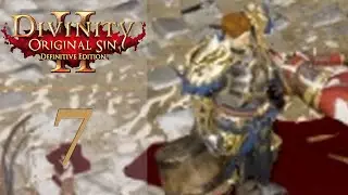 The Fort - Let's Play Divinity Original Sin 2: Definitive Edition - 7 [Classic - Solo]