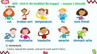 AS4: Unit 5 Be healthy! Be happy! &ndash; Lesson 1 (Vocabulary)