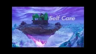 Fortnite Edit | Mac Miller - Self Care (MONTAGE)