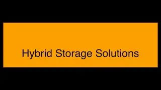 Hybrid Storage Solutions